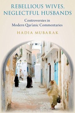 Rebellious Wives, Neglectful Husbands - Mubarak, Hadia (Dr., Dr., Queens University of Charlotte)