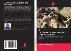 A INTERNACIONALIZAÇÃO DAS GUERRAS - Ntsengue, Jean Paul