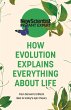 How Evolution Explains Everything about... - Bild 1