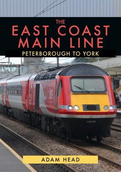 The East Coast Main Line: Peterborough to York - Head, Adam