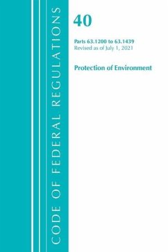 Code of Federal Regulations, Title 40 Protection of the Environment 63.1200-63.1439, Revised as of July 1, 2021 - Office Of The Federal Register