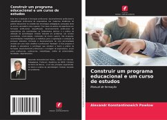 Construir um programa educacional e um curso de estudos - Pawlow, Alexandr Konstantinowich