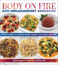 Body on Fire Anti-Flammatory Cookbook - Aggarwal, Monica; Rao, Jyothi