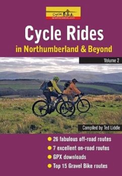 Cycle Rides in Northumberland and Beyond - Volume 2 - Liddle, Ted