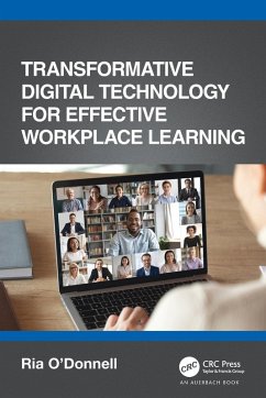 Transformative Digital Technology for Effective Workplace Learning - O'Donnell, Ria