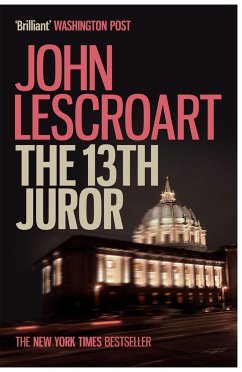 The Thirteenth Juror (Dismas Hardy series, book 4) - Lescroart, John
