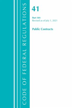 Code of Federal Regulations, Title 41 Public Contracts and Property Management 101, Revised as of July 1, 2021 - Office Of The Federal Register (U S