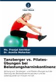 Tanzberger vs. Pilates-Übungen bei Belastungsharninkontinenz