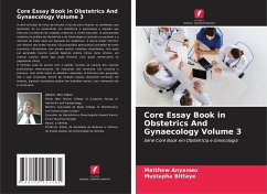 Core Essay Book in Obstetrics And Gynaecology Volume 3 - Anyanwu, Matthew;Bittaye, Mustapha