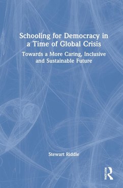 Schooling for Democracy in a Time of Global Crisis - Riddle, Stewart