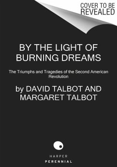 By the Light of Burning Dreams - Talbot, David; Talbot, Margaret