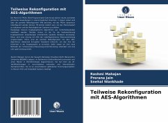 Teilweise Rekonfiguration mit AES-Algorithmen - Mahajan, Rashmi;Jain, Prerana;Wankhade, Snehal