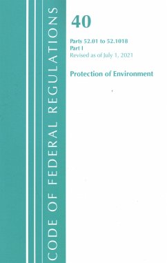 Code of Federal Regulations, Title 40 Protection of the Environment 52.01-52.1018, Revised as of July 1, 2021 - Office Of The Federal Register (U S