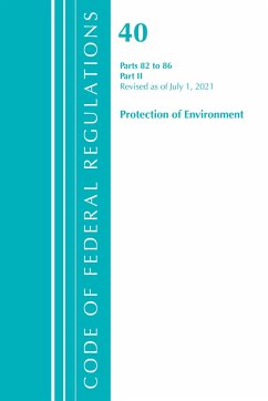 Code of Federal Regulations, Title 40 Protection of the Environment 82-86, Revised as of July 1, 2021 - Office Of The Federal Register (U S