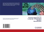Practical Approach on Language Independent Speaker Identification