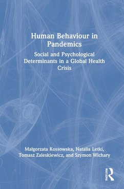 Human Behaviour in Pandemics - Kossowska, Malgorzata;Letki, Natalia;Zaleskiewicz, Tomasz