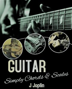 Guitar Simply Chords And Scales (eBook, ePUB) - Joplin, J.