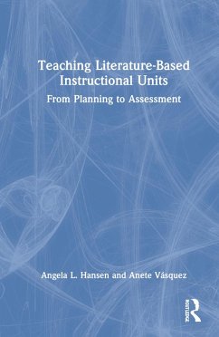 Teaching Literature-Based Instructional Units - Hansen, Angela L; Vásquez, Anete