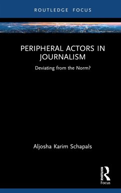 Peripheral Actors in Journalism - Schapals, Aljosha Karim