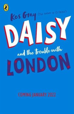 Daisy and the Trouble With London - Gray, Kes