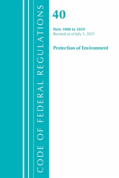 Code of Federal Regulations, Title 40 Protection of the Environment 1000-1059, Revised as of July 1, 2021 - Office Of The Federal Register (U S