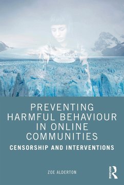 Preventing Harmful Behaviour in Online Communities - Alderton, Zoe