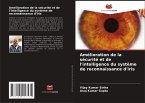 Amélioration de la sécurité et de l'intelligence du système de reconnaissance d'iris