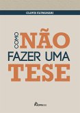 Como não fazer uma tese (eBook, ePUB)