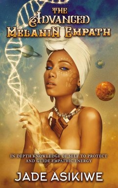 The Advanced Melanin Empath - Asikiwe, Jade