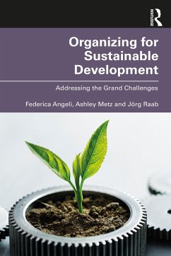 Organizing for Sustainable Development - Angeli, Federica;Metz, Ashley;Raab, Jörg