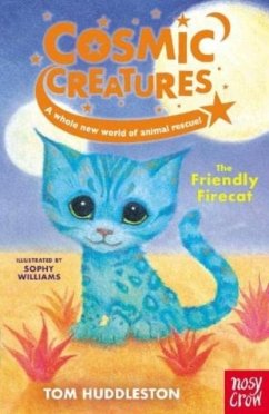 Cosmic Creatures: The Friendly Firecat - Huddleston, Tom