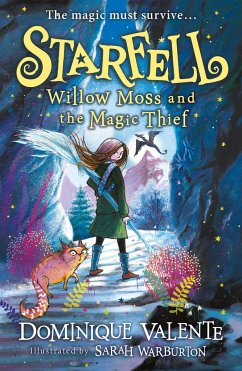 Starfell: Willow Moss and the Magic Thief - Valente, Dominique