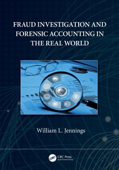 Fraud Investigation and Forensic Accounting in the Real World - Jennings, William L.