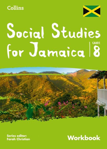 Collins Social Studies for Jamaica Grade 8: Workbook Collins Social Studies for Jamaica Grade 8: Workbook