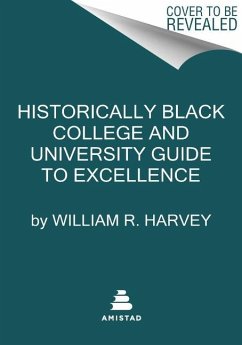 Historically Black Colleges and Universities' Guide to Excellence - Harvey, William R