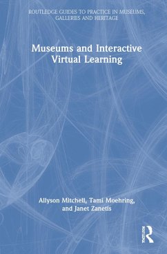 Museums and Interactive Virtual Learning - Mitchell, Allyson; Moehring, Tami; Zanetis, Janet