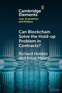 Can Blockchain Solve the Hold-up Problem in Contracts? - Holden, Richard (University of New South Wales, Sydney); Malani, Anup (University of Chicago)