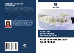 GUSSVERFAHREN UND GUSSFEHLER - Khan, Saiba;Kumar, Sandeep;AGGARWAL, RAJNISH