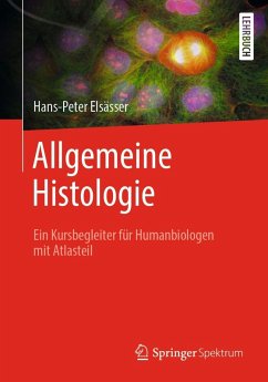 Allgemeine Histologie (eBook, PDF) - Elsässer, Hans-Peter