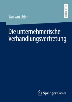 Die unternehmerische Verhandlungsvertretung (eBook, PDF) - van Uden, Jan