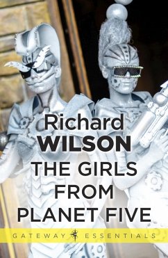 The Girls From Planet Five (eBook, ePUB) - Wilson, Richard