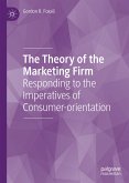 The Theory of the Marketing Firm (eBook, PDF)