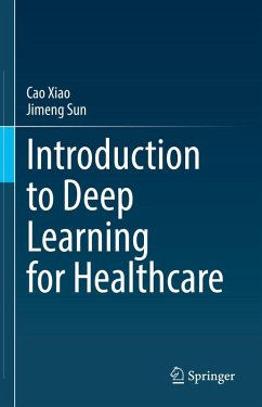 Introduction to Deep Learning for Healthcare (eBook, PDF) - Xiao, Cao; Sun, Jimeng