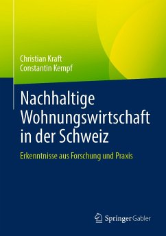 Nachhaltige Wohnungswirtschaft in der Schweiz (eBook, PDF) - Kraft, Christian; Kempf, Constantin