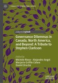 Governance Dilemmas in Canada, North America, and Beyond: A Tribute to Stephen Clarkson (eBook, PDF)