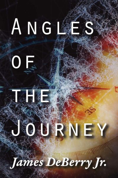 Angles of the Journey (eBook, ePUB) Angles of the Journey (eBook, ePUB)