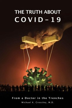 The Truth About Covid-19 (eBook, ePUB) - Crossley, Michael K.; M. D.