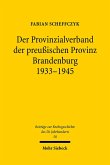 Der Provinzialverband der preußischen Provinz Brandenburg 1933-1945 (eBook, PDF)