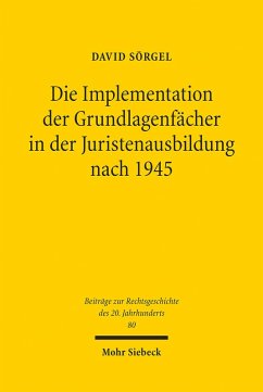 Cover Die Implementation der Grundlagenfächer in der Juristenausbildung nach 1945 (eBook, PDF)