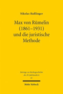 Max von Rümelin (1861-1931) und die juristische Methode (eBook, PDF) - Haßlinger, Nikolas